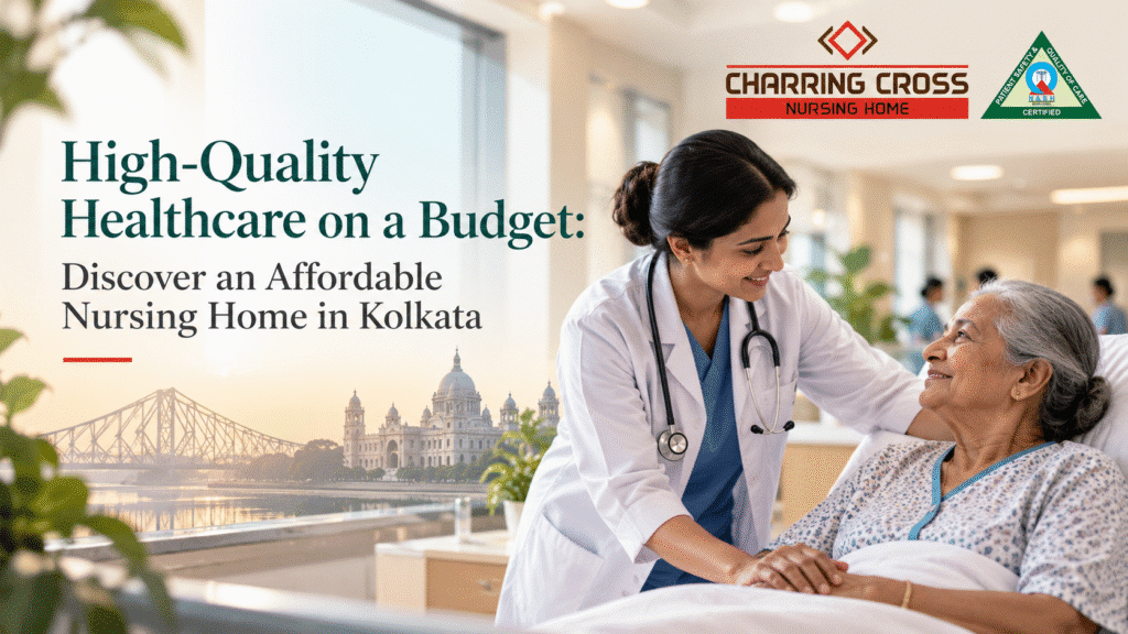 Affordable Nursing Home in Kolkata